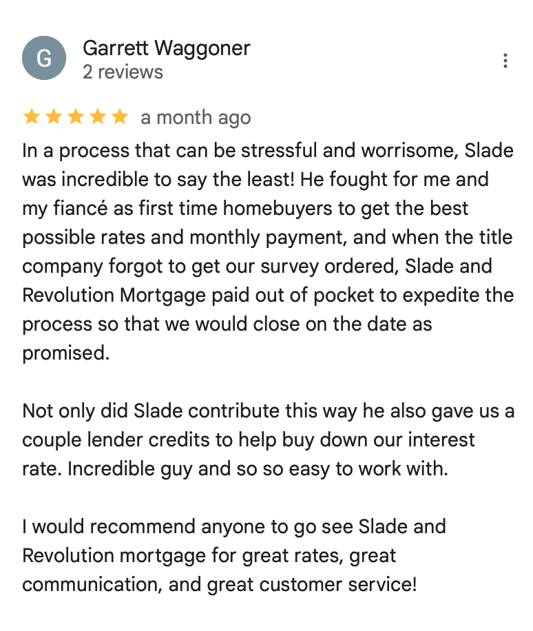 5-star review from Garrett Waggoner praising Slade for helping as first-time homebuyers
